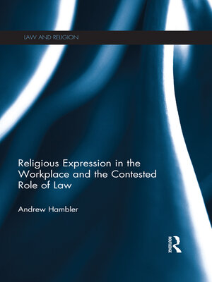 cover image of Religious Expression in the Workplace and the Contested Role of Law